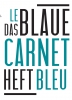 Le carnet bleu - Das blaue heft